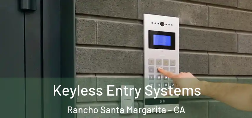 Keyless Entry Systems Rancho Santa Margarita - CA