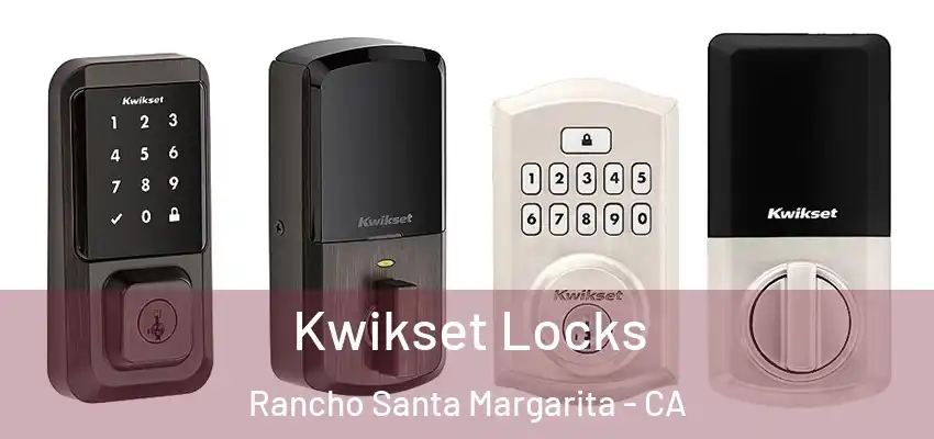 Kwikset Locks Rancho Santa Margarita - CA